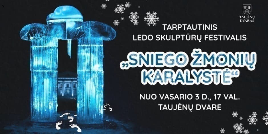 Ledo skulptūrų festivalis „Sniego žmonių karalystė“