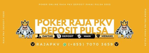poker-raja-pkv-deposit-pulsa.jpeg?a949375c05a1737bb1a93bdf126bd780