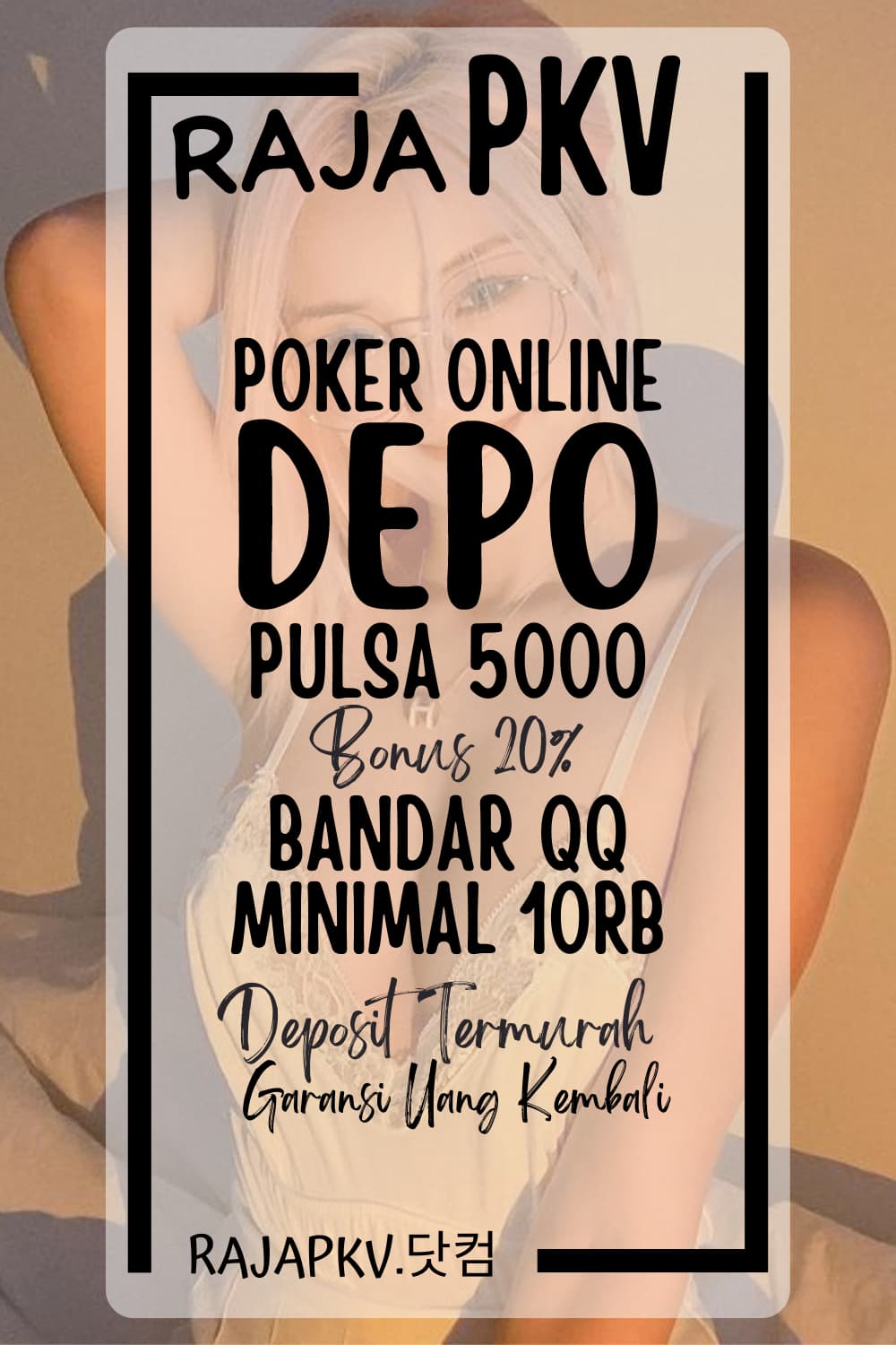raja-pkv-poker-online-depo-pulsa-5000.jpeg?791a71a15194db0e7419bb3589dcce8a