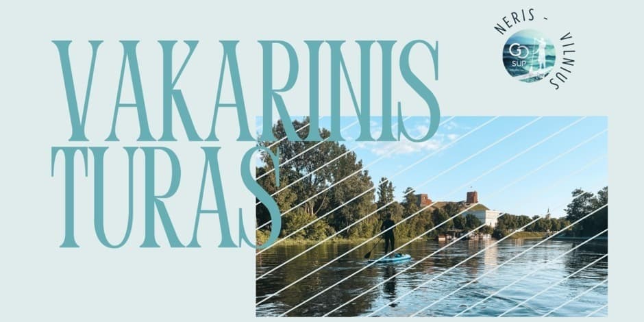 Vakarinis irklenčių turas Nerimi 06-07 | goSUP Vilnius