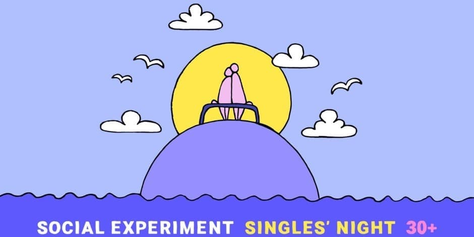 SINGLES' NIGHT 30+ by Social Experiment