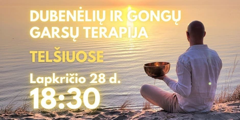 Dubenėlių ir Gongų garsų terapija - Telšiuose