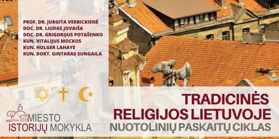 Tradicinės Lietuvos religijos. Nuotolinių paskaitų ciklas.