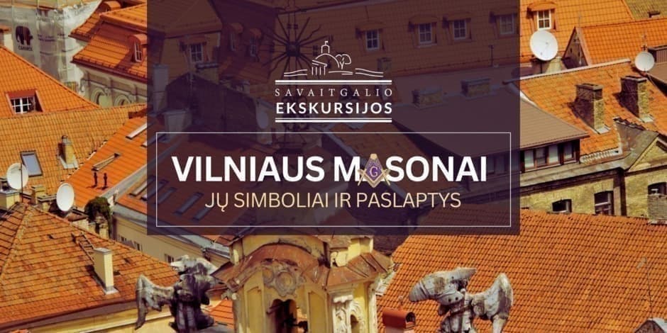 Masonai, jų simboliai ir paslaptys: ekskursija Vilniuje