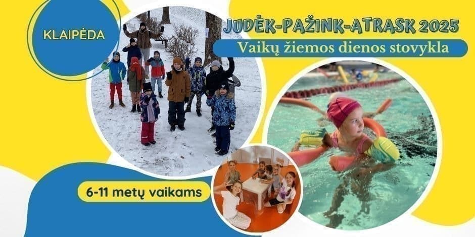 Žiemos Dienos Stovykla Klaipėdoje "JUDĖK-PAŽINK-ATRASK 2025"
