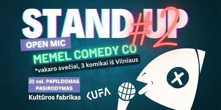 SOLD OUT   #2  (21val.)  Memel Comedy Co - Stand Up - Open Mic 420 - PAPILDOMAS PASIRODYMAS