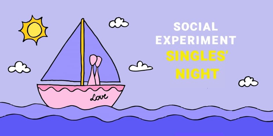 SINGLES' NIGHT by Social Experiment