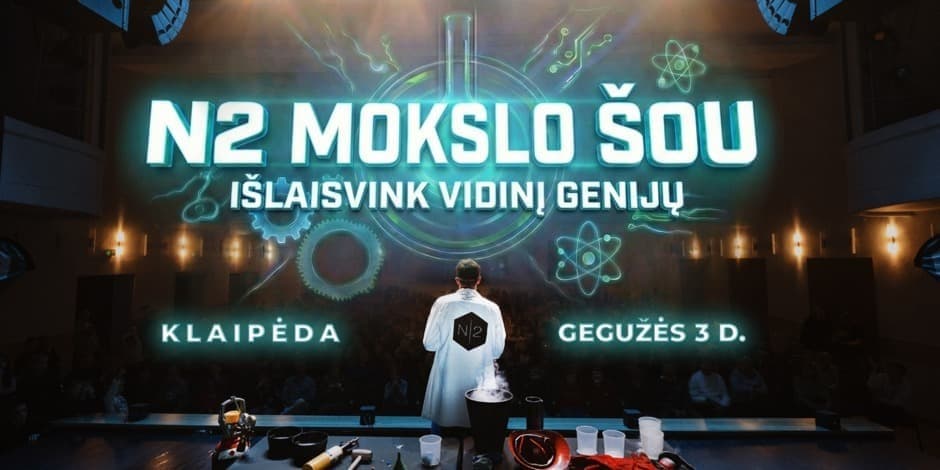 N2 MOKSLO ŠOU KLAIPĖDOJE