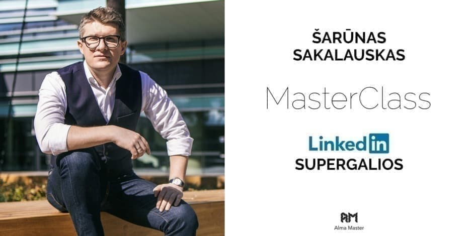 Šarūno Sakalausko ONLINE ir GYVAI Masterclass: ,,LinkedIn supergalios"