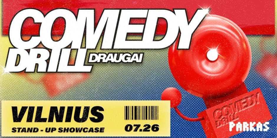 COMEDY DRILL DRAUGAI | STAND-UP SHOWCASE | VILNIUS