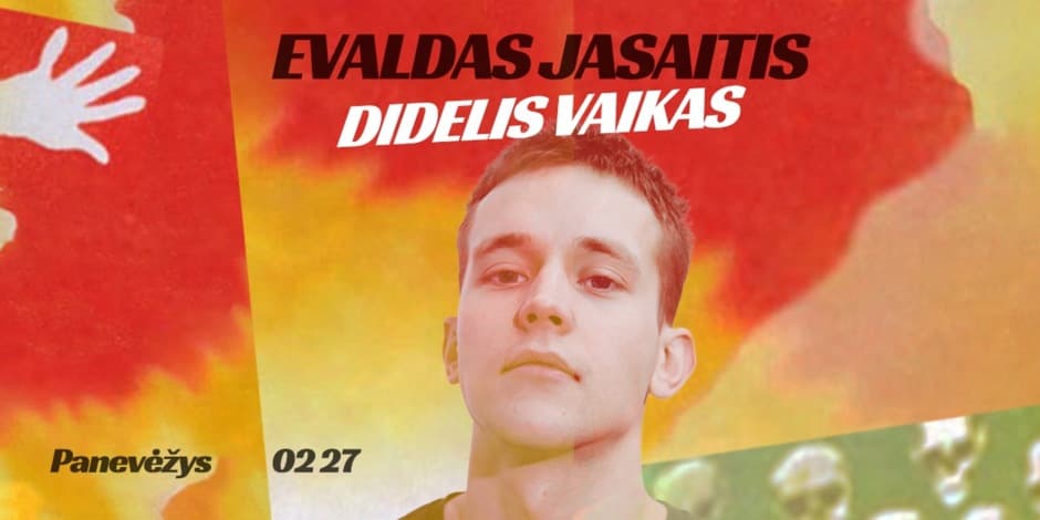EVALDAS JASAITIS STAND-UP | "DIDELIS VAIKAS"| 02-27 PANEVĖŽYS