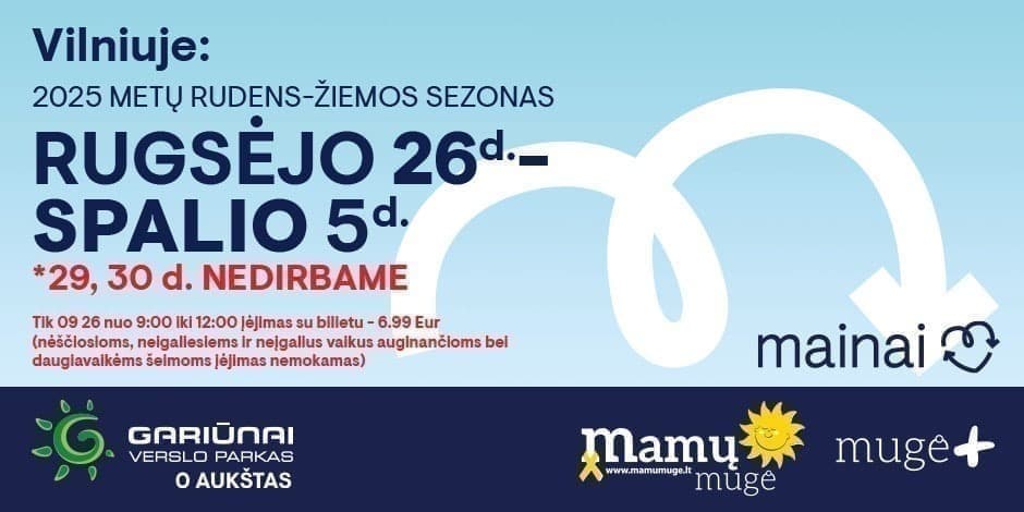 Vilniaus'25 rudens žiemos Mamų mugė & Mugė PLIUS