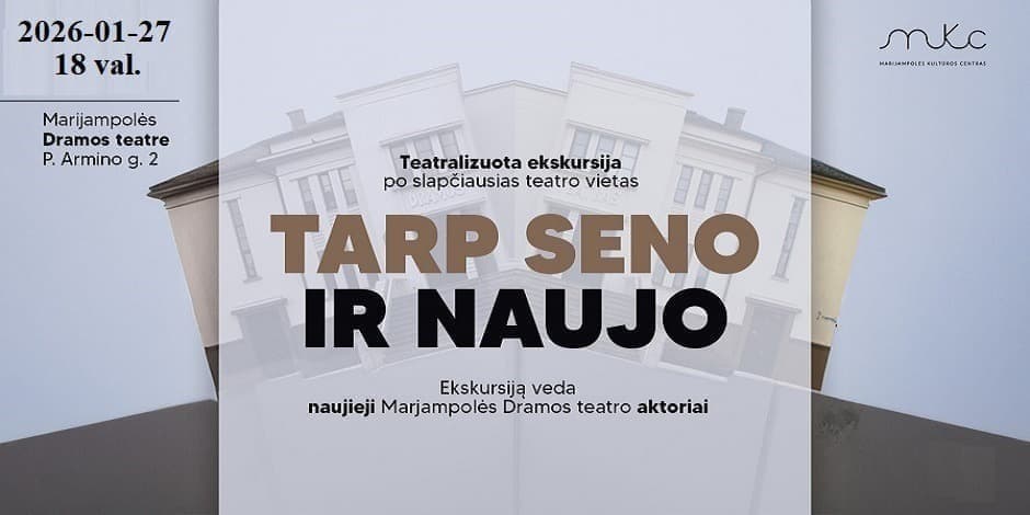 2026-01-27 18 val. │TARP SENO IR NAUJO│Dramos teatras
