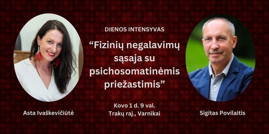 Dienos intensyvas „Fizinių negalavimų sąsaja su psichosomatinėmis priežastimis"