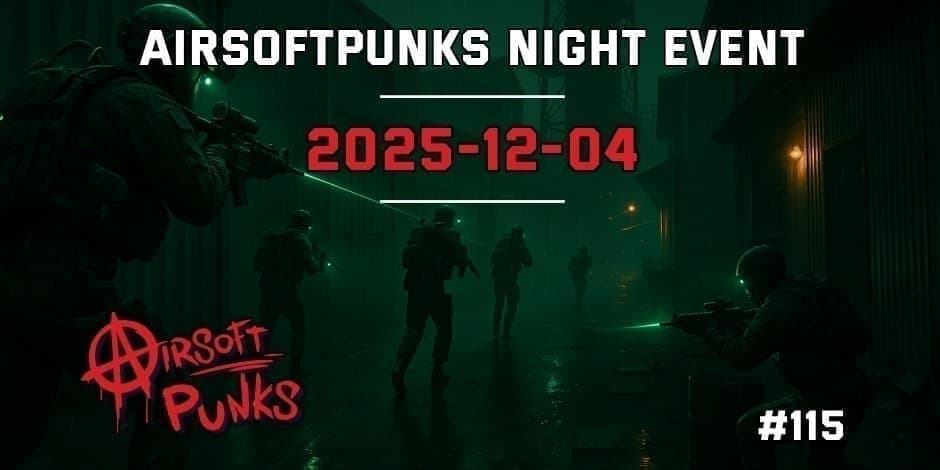 AirsoftPunks Night Event #115