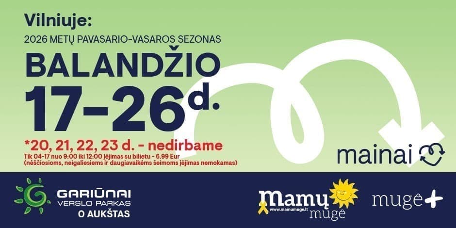 Vilniaus Mamų mugė & Mugė PLIUS        2026 pavasaris - vasara