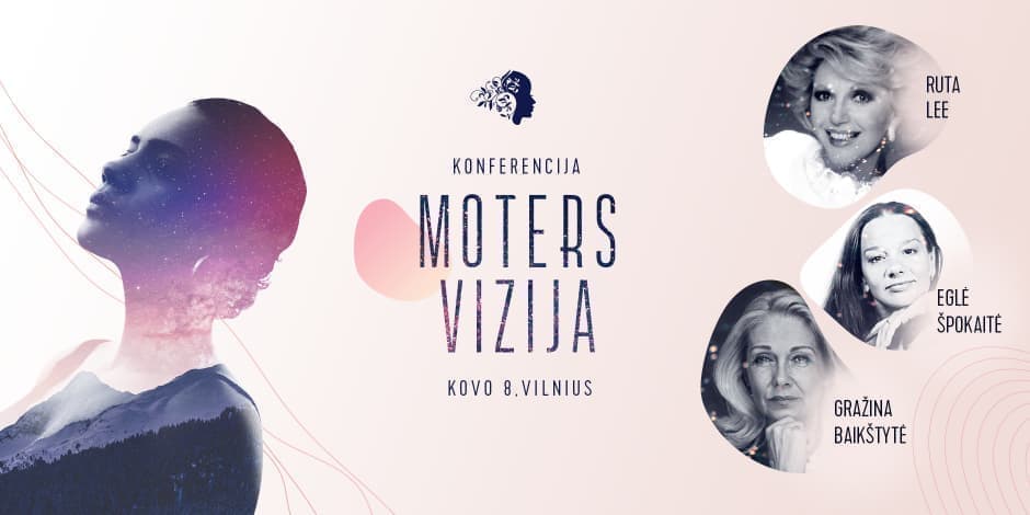 MOTERS VIZIJA | Didžioji motyvacinė konferencija moterims