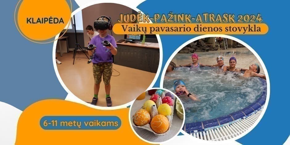 Pavasario Dienos Stovykla Klaipėdoje "JUDĖK-PAŽINK-ATRASK 2025"