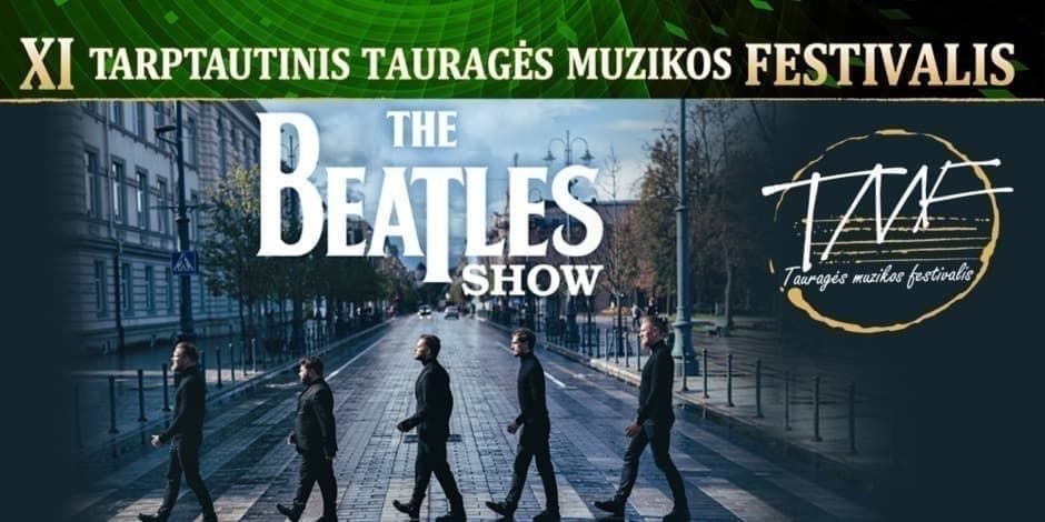 Tauragės festivalis/ Naktinis Bangos piknikas "The Beatles show"
