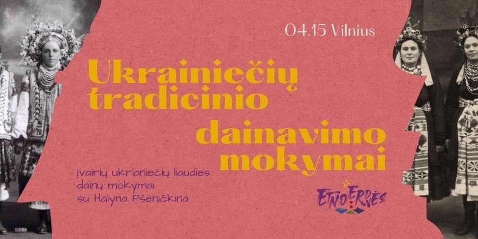 Ukrainiečių tradicinio dainavimo mokymai | Mokymai Etnoerdvėse