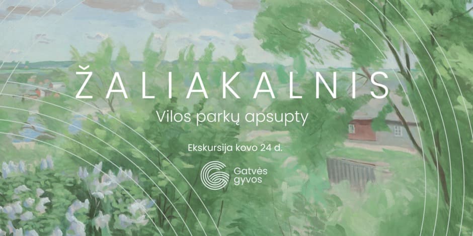 Ekskursija „Žaliakalnis. Vilos parkų apsupty“