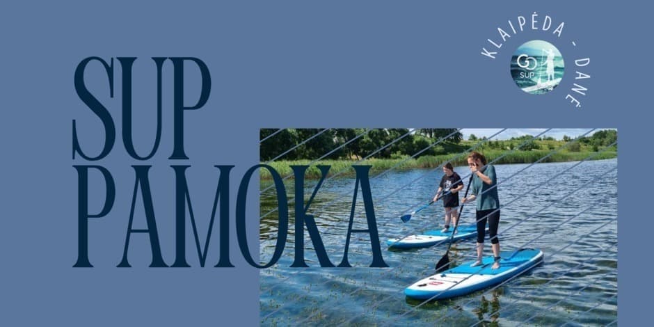 Įvadinė irklenčių pamoka Klaipėdoje 08-20 | goSUP