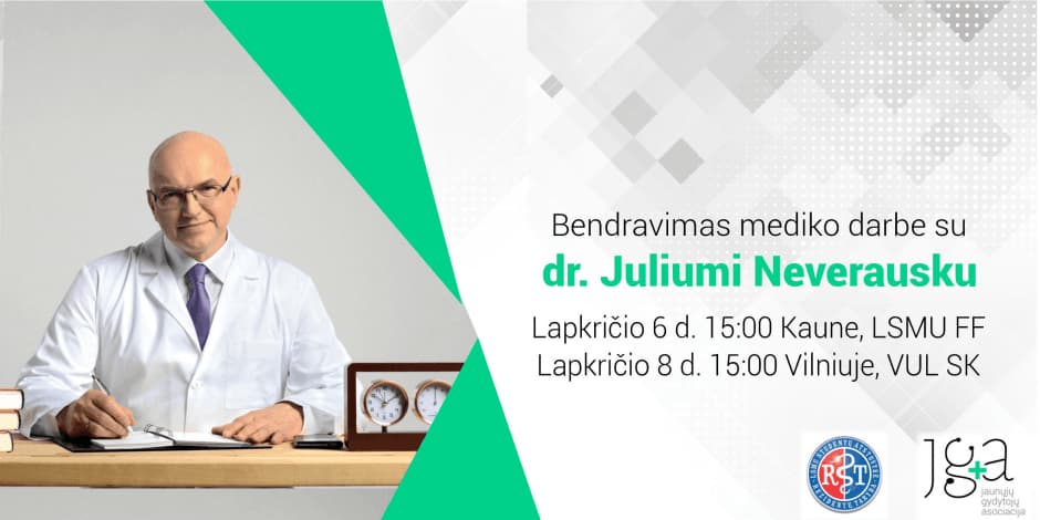 Bendravimas mediko darbe su dr. Juliumi Neverausku (Kaunas)