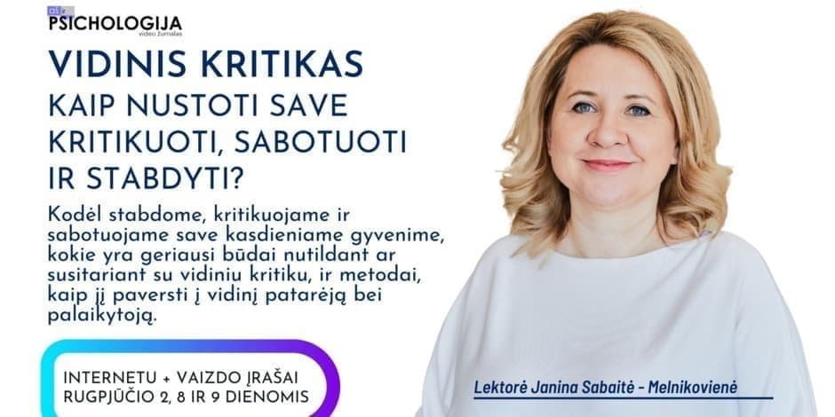 Vidinis kritikas. Kaip nustoti save kritikuoti, sabotuoti ir stabdyti?
