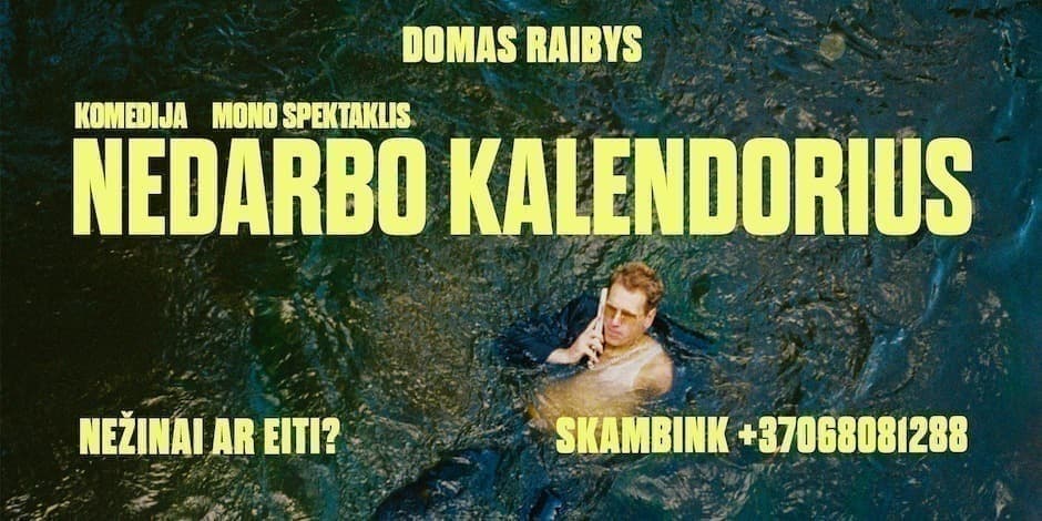 DOMAS RAIBYS : NEDARBO KALENDORIUS | MONO SPEKTAKLIS | ALYTUS