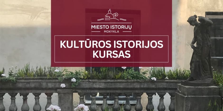 KULTŪROS ISTORIJOS KURSAS (gidų kursų dalis)