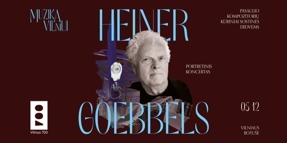 Muzika Vilniui | HEINER GOEBBELS (Vokietija)
