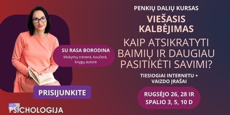 Viešasis kalbėjimas. Kaip atsikratyti baimių ir daugiau pasitikėti savimi?