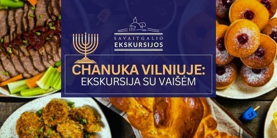 Chanuka Vilniuje | Ekskursija su vaišėm