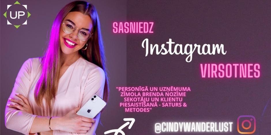 Sasniedz Instagram virsotnes ar @cindywanderlust: meistarklase satura veidošanā, kas piesaista sekotājus