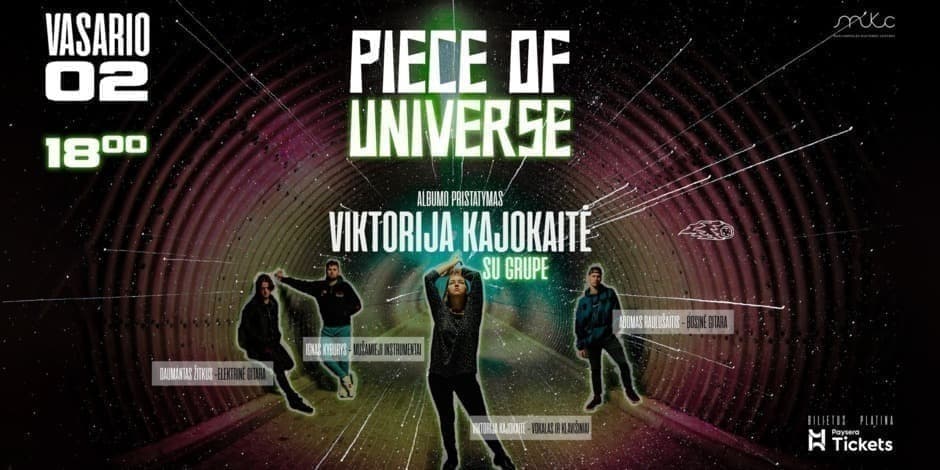PIECE OF UNIVERSE | MARIJAMPOLĖ