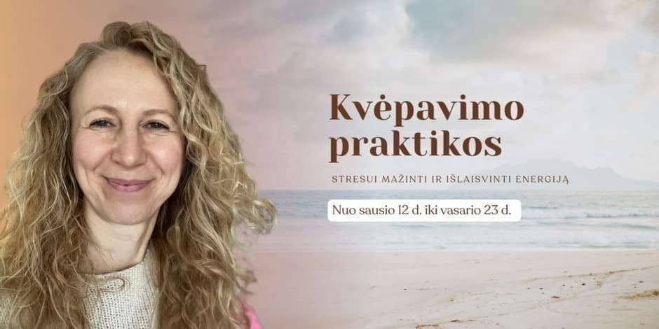 7 KVĖPAVIMO PRAKTIKŲ UŽSIĖMIMAI RYTAIS ONLINE (Praktikos stresui mažinti ir išlaisvinti energiją)