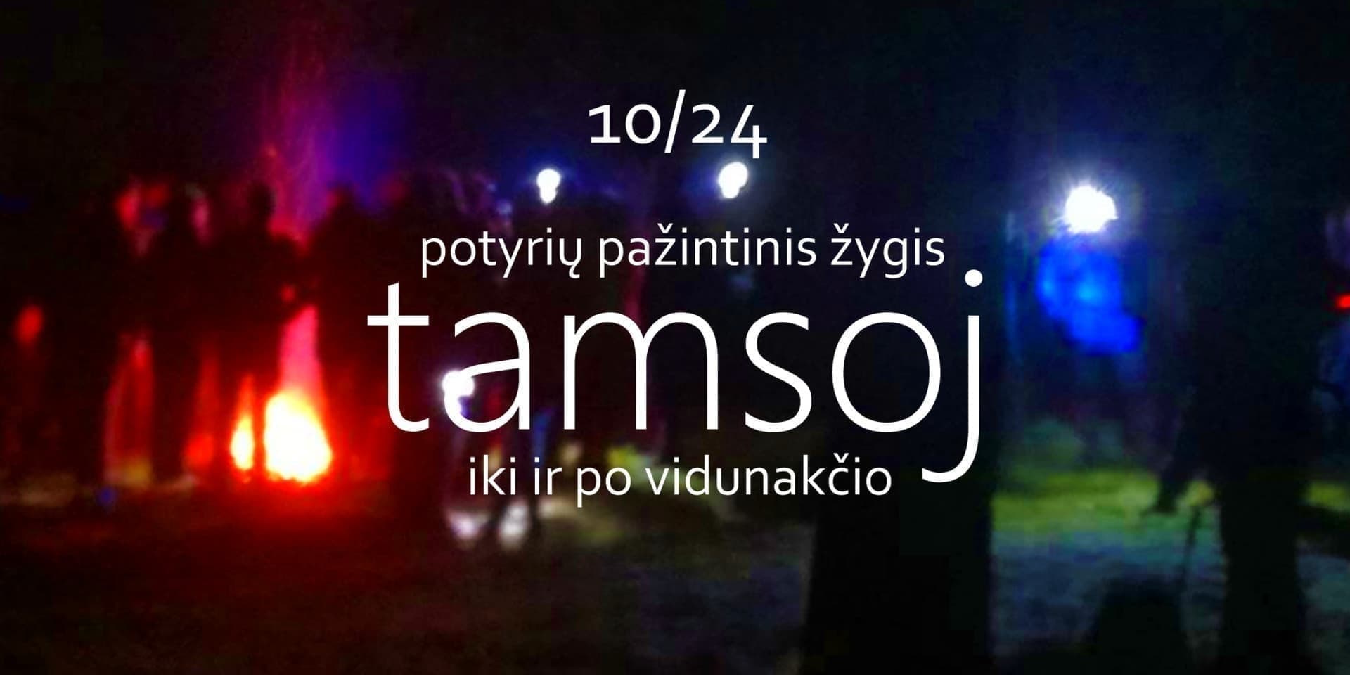 Potyrių žygis TAMSOJ