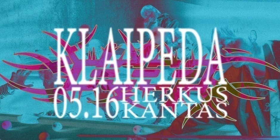 DADCAP x KLAIPĖDA  ||  HERKUS KANTAS  