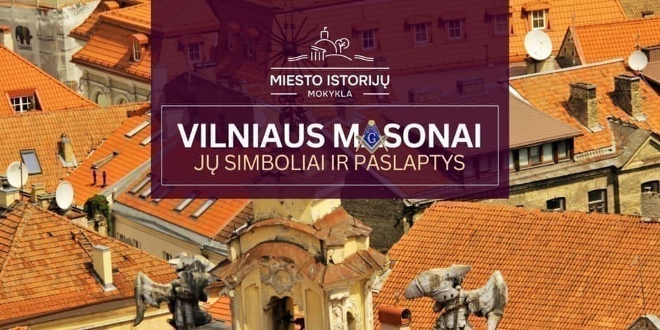 Masonai, jų simboliai ir paslaptys | Ekskursija Vilniuje
