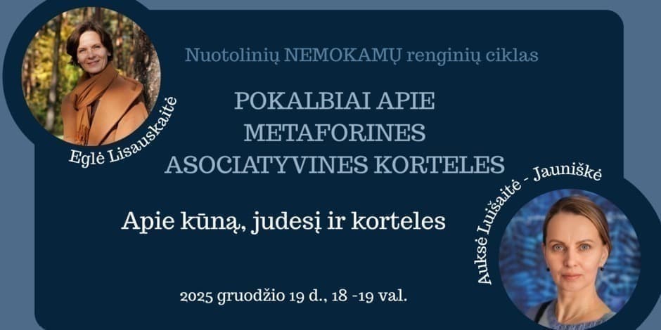 POKALBIAI APIE METAFORINES ASOCIATYVINES KORTELES. APIE KŪNĄ, JUDESĮ IR KORTELES