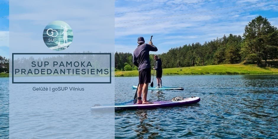 Įvadinė irklenčių pamoka Vilniuje 09-30 | goSUP