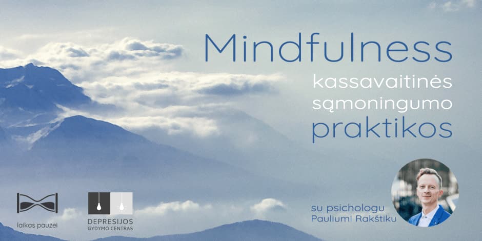 Mindfulness praktika. Tema: KŪNO POJŪČIŲ TYRINĖJIMAS
