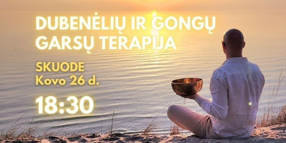 Dubenėlių ir Gongų garsų terapija - Skuode