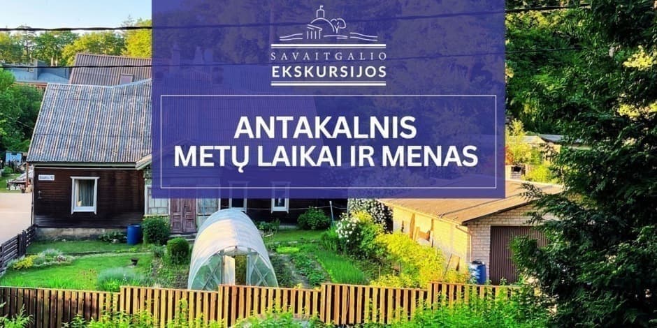 Antakalnis: metų laikai ir menas | Ekskursija Vilniuje