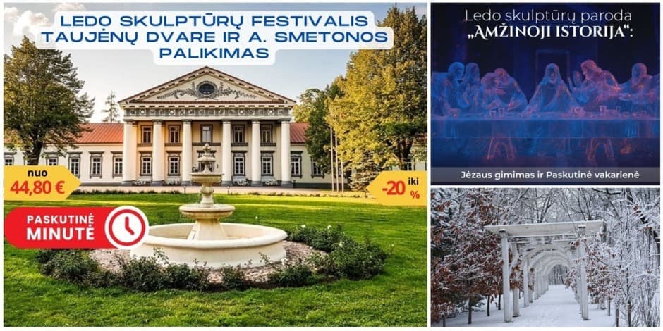 Registracija į kelionę - Ledo skulptūrų festivalis Taujėnų dvare ir Prezidento A. Smetonos palikimas (iš Kauno per Vilnių, Ukmergę) /REGISTRACIJA PATVIRTINAMA PO APMOKĖJIMO