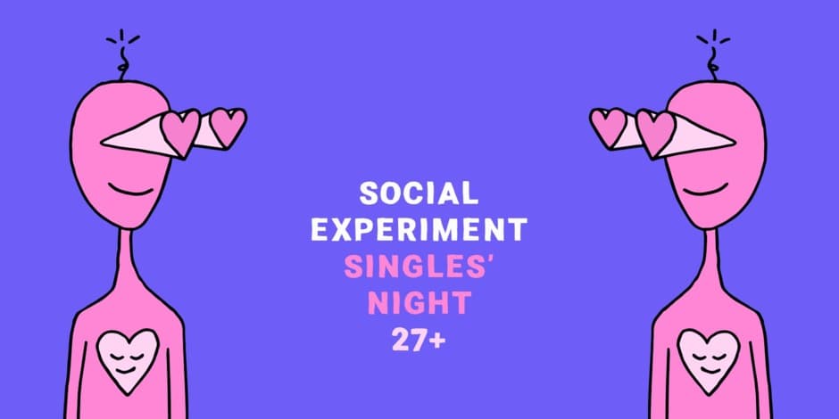 SINGLES' NIGHT 27+ by Social Experiment / KAUNAS