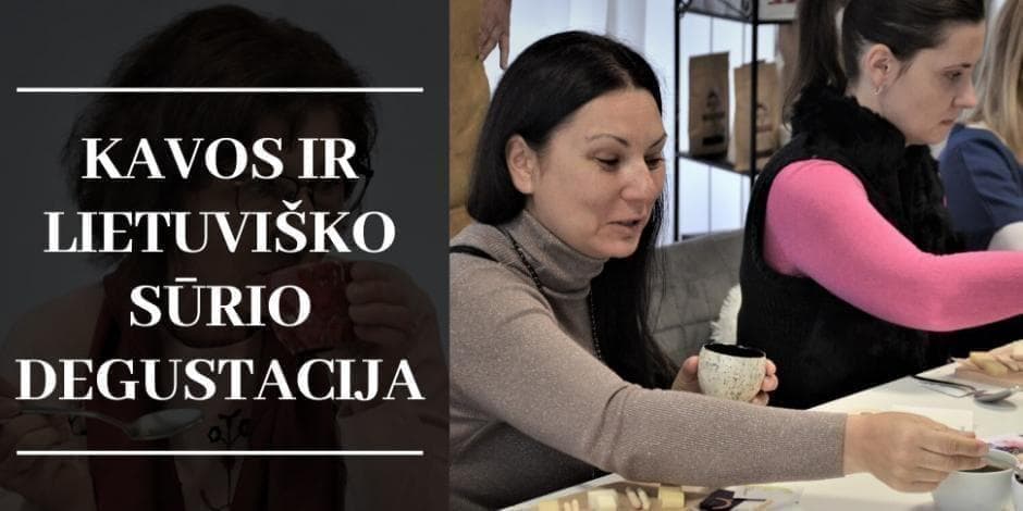 „Lietuviška fika“ - kavos ir lietuviško sūrio degustacija Kretingoje