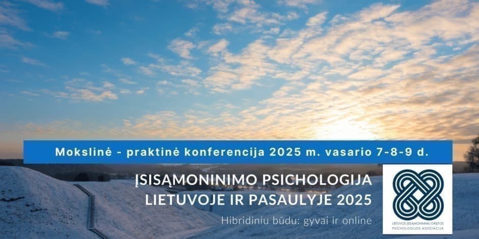Konferencija ĮSISĄMONINIMO PSICHOLOGIJA LIETUVOJE IR PASAULYJE 2025