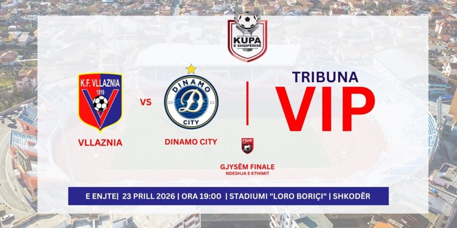 VLLAZNIA - DINAMO CITY | VIP |