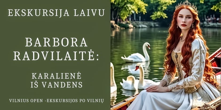 Ekskursija laive „Barbora Radvilaitė: karalienė iš vandens”